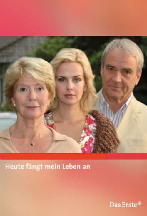 Poster for Heute fängt mein Leben an