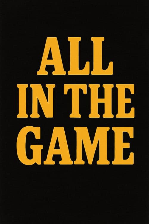 Poster for All in the Game