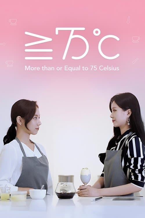 Poster for More than or Equal to 75 Celsius