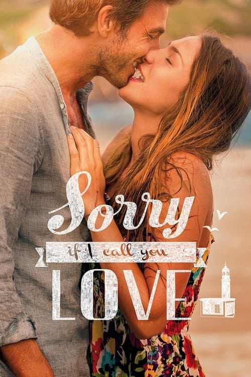 Poster for Sorry If I Call You Love