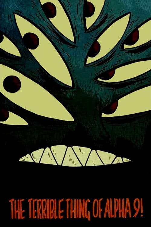 Poster for The Terrible Thing of Alpha 9!