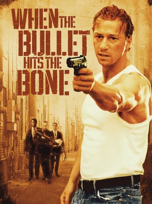 Poster for When the Bullet Hits the Bone