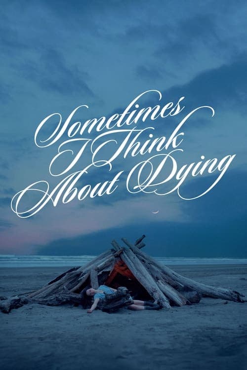 Poster for Sometimes I Think About Dying