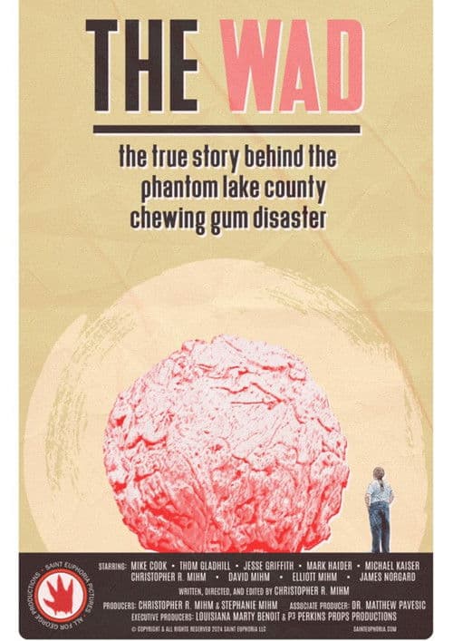 Poster for The Wad: The True Story Behind The Phantom Lake County Chewing Gum Disaster