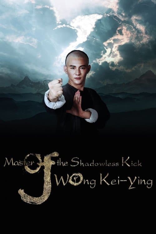 Poster for Master Of The Shadowless Kick: Wong Kei-Ying